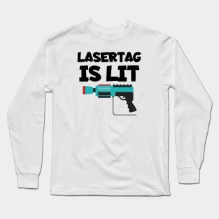 Lasertag is lit Long Sleeve T-Shirt